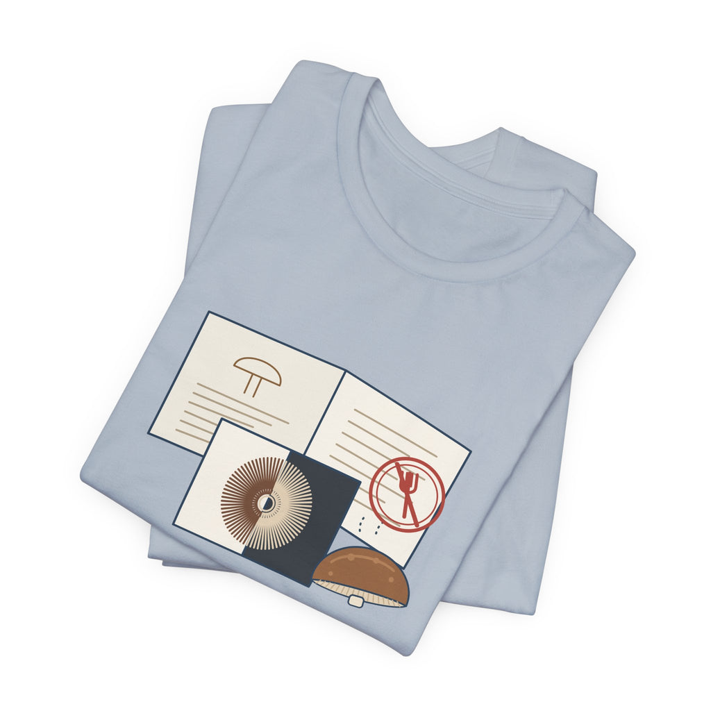 Mushroom T-Shirt - Took a Spore Print. Still Not Eating It. Funny Mycology Tee