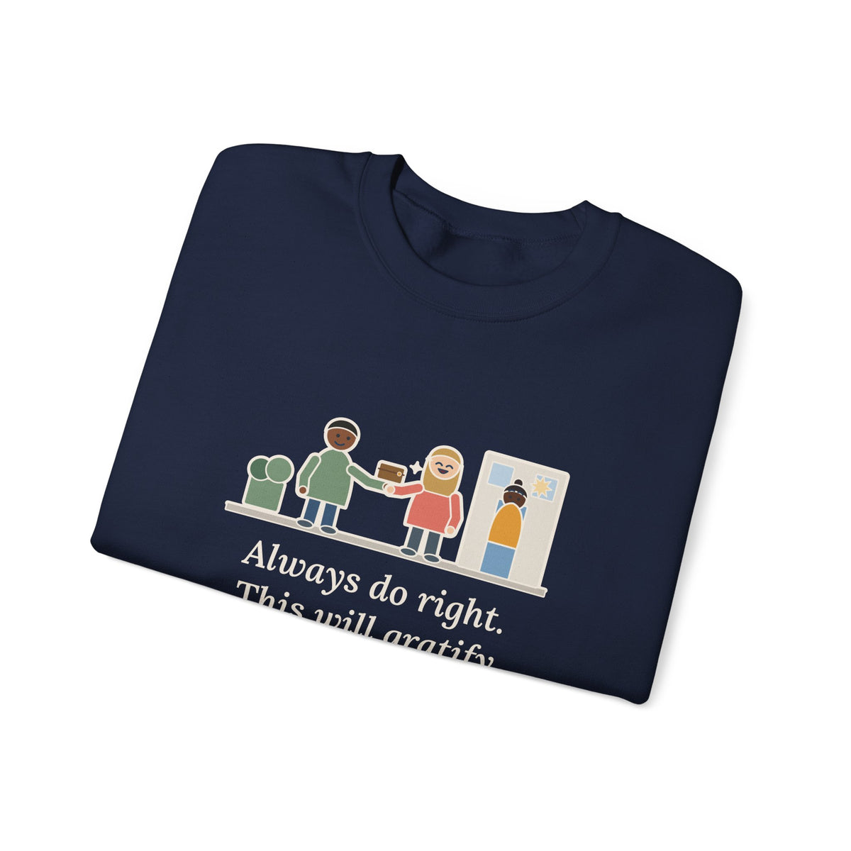 Always Do Right Sweatshirt, Humor Mark Twain Quote Crewneck with Returned Wallet