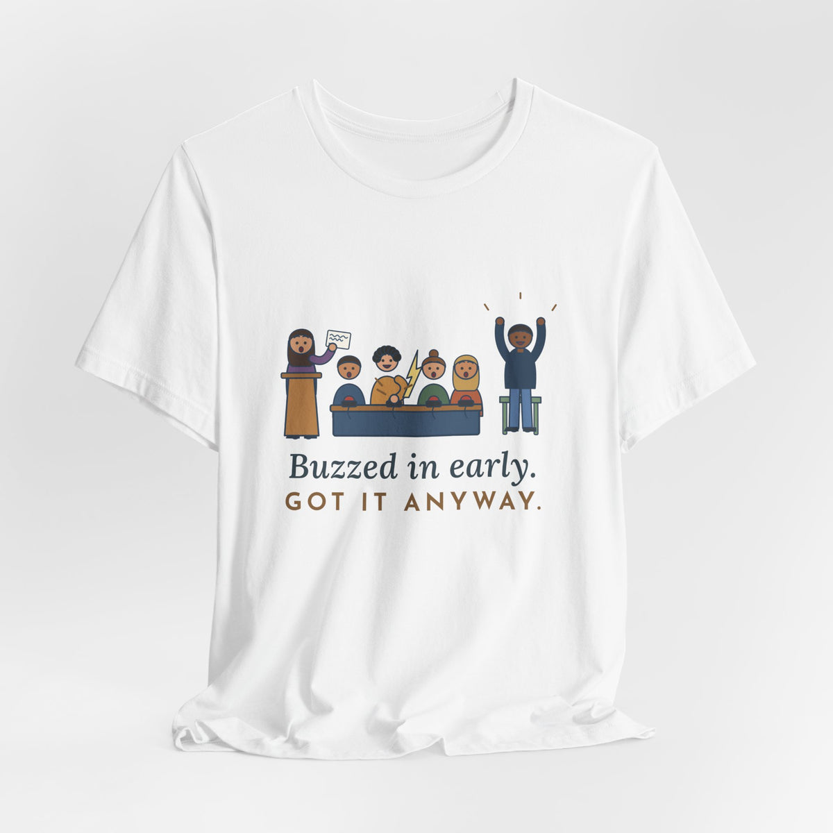 Quiz Bowl Coach T-Shirt - Buzzed In Early, Got It Anyway Academic Team Tee