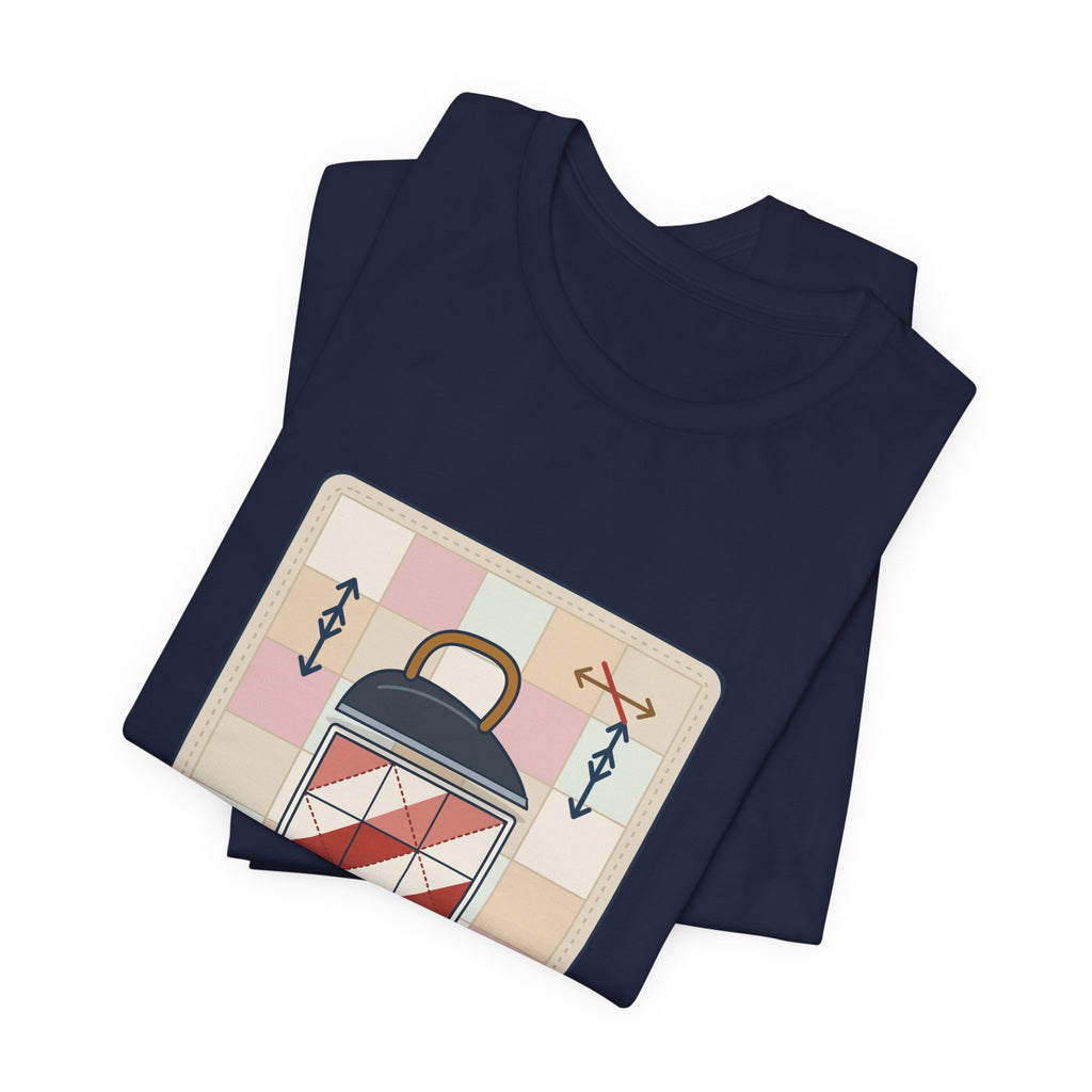Quilting T-Shirt - Press, Don't Iron. Funny Quilter Tee