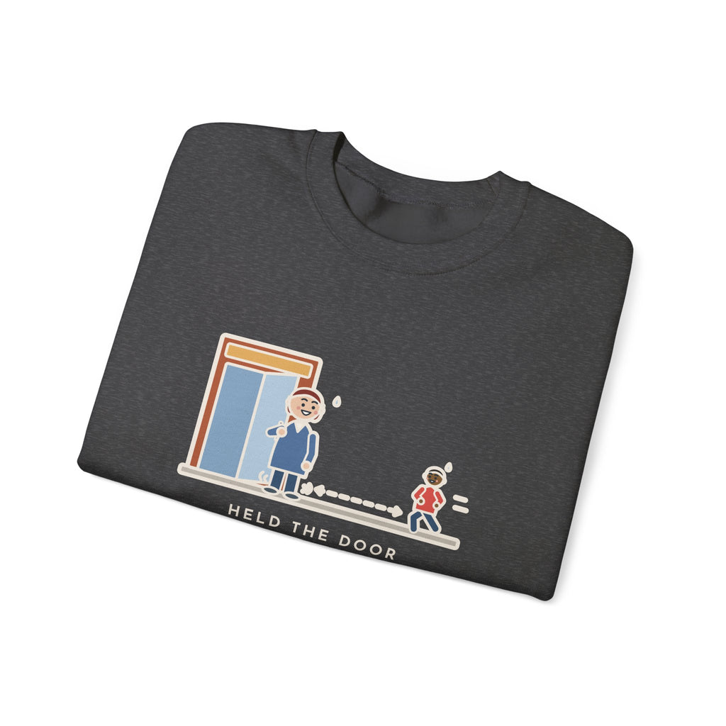 Holding the Door Sweatshirt, For Someone Twenty Feet Away, We Both Jogged, Funny Shop Entrance Crewneck