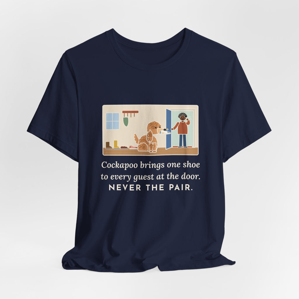 Funny Cockapoo T-Shirt, Brings One Shoe to Every Guest at the Door, Never the Pair, Front Door Greeting Tee