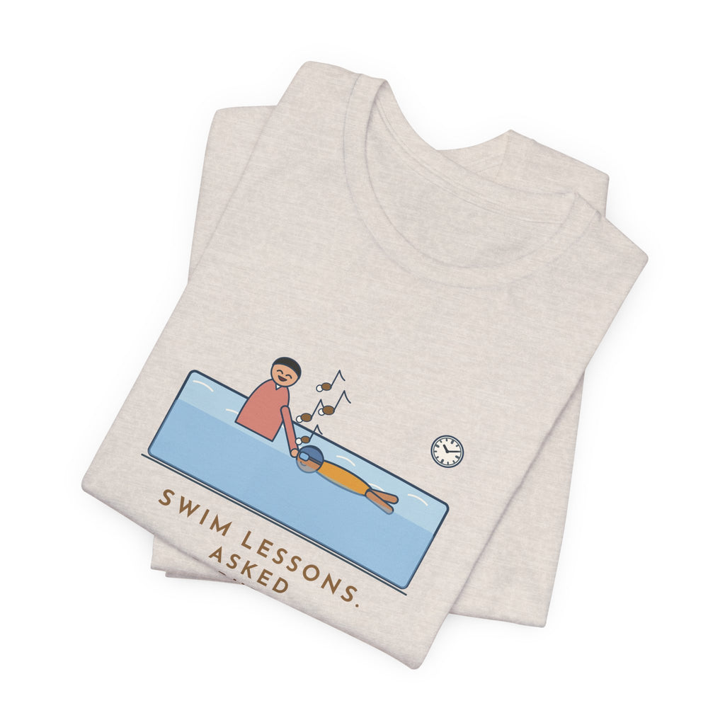 Swim Instructor T-Shirt - Asked for Bubbles, He Hummed an Entire Song Underwater