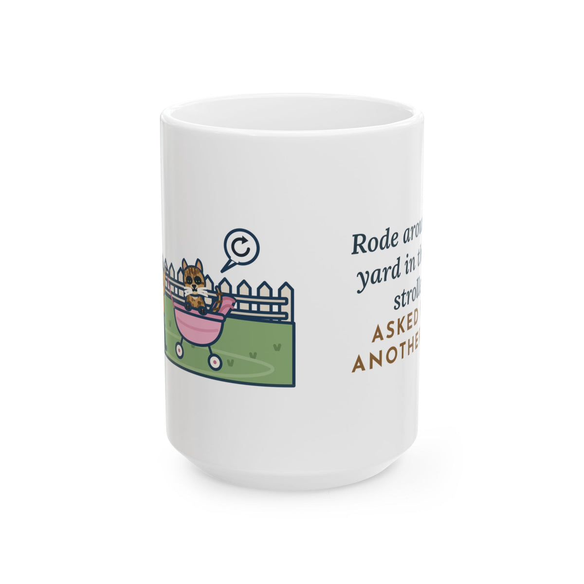 Large Australian Mist Cat Mug 15oz - Rode Around the Yard in the Doll Stroller, Another Lap