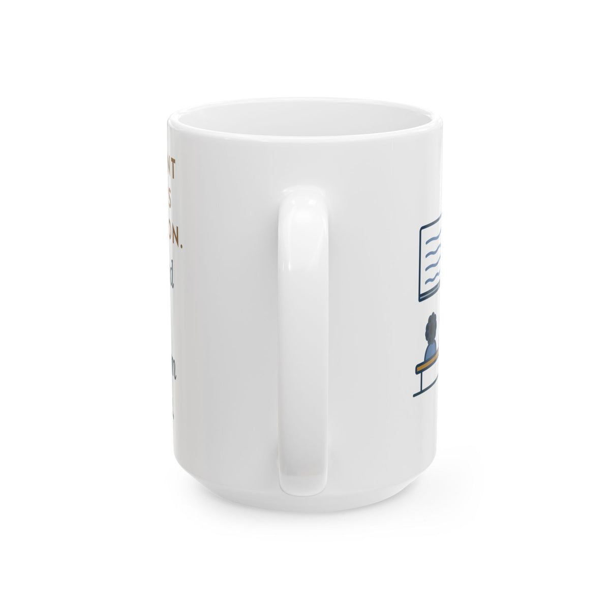 Large 15oz Cooperating Teacher Mug - Mouthed Every Word From the Back