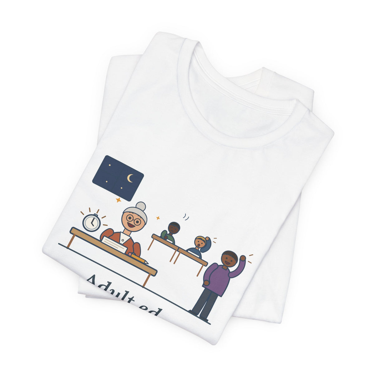 Adult Education Teacher T-Shirt - Adult Ed, a Grandmother Finished the Math Section First
