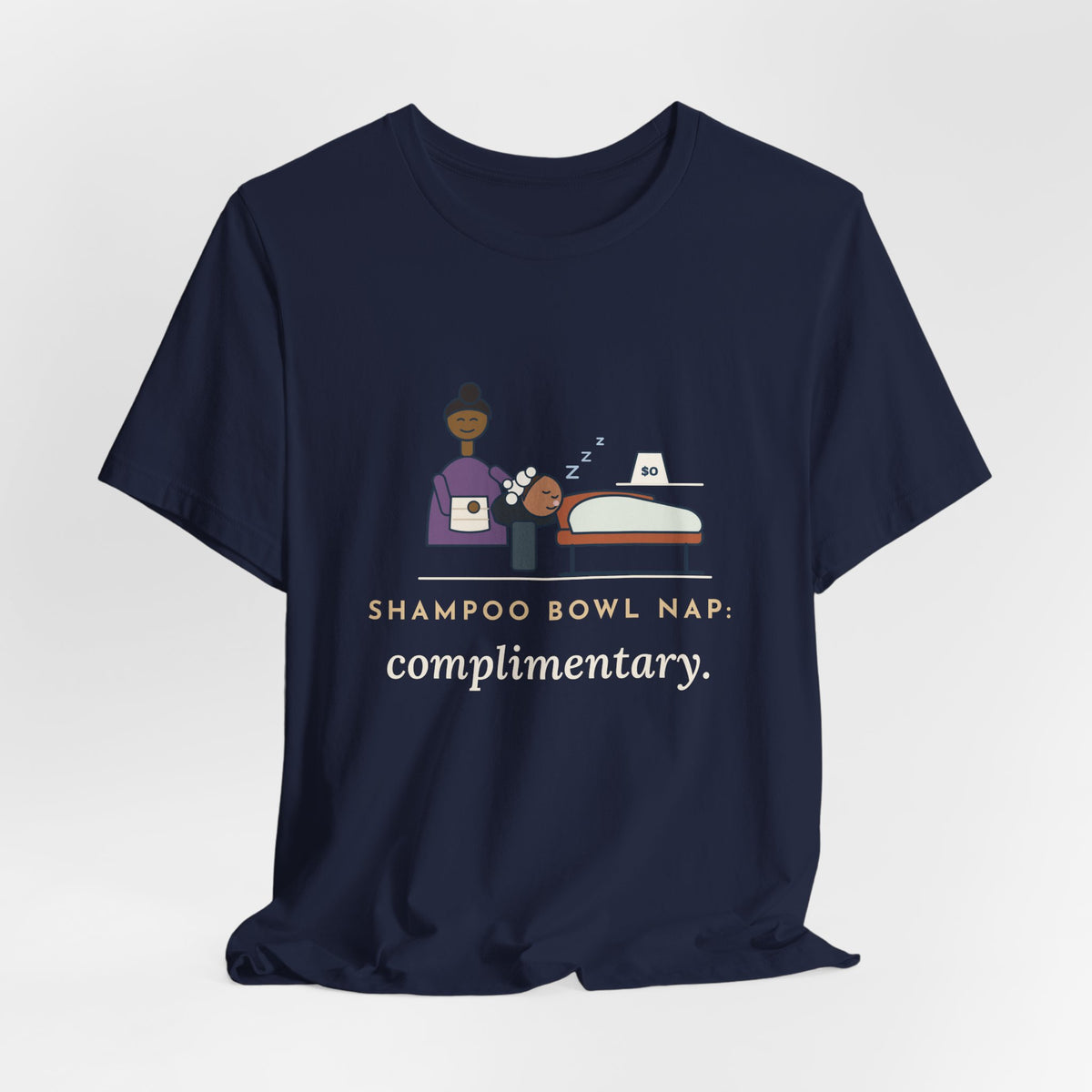 Salon Hairstylist T-Shirt - Shampoo Bowl Nap: Complimentary. Funny Stylist Tee