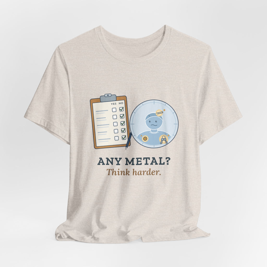 MRI Technologist T-Shirt - Any Metal? Think Harder. MRI Tech Tee