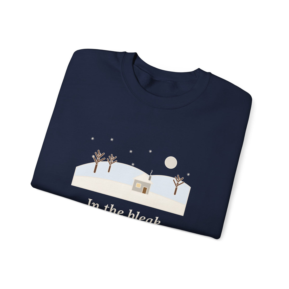 In the Bleak Mid-Winter Sweatshirt, Winter Rossetti Quote Crewneck with Snowy Cottage Hill