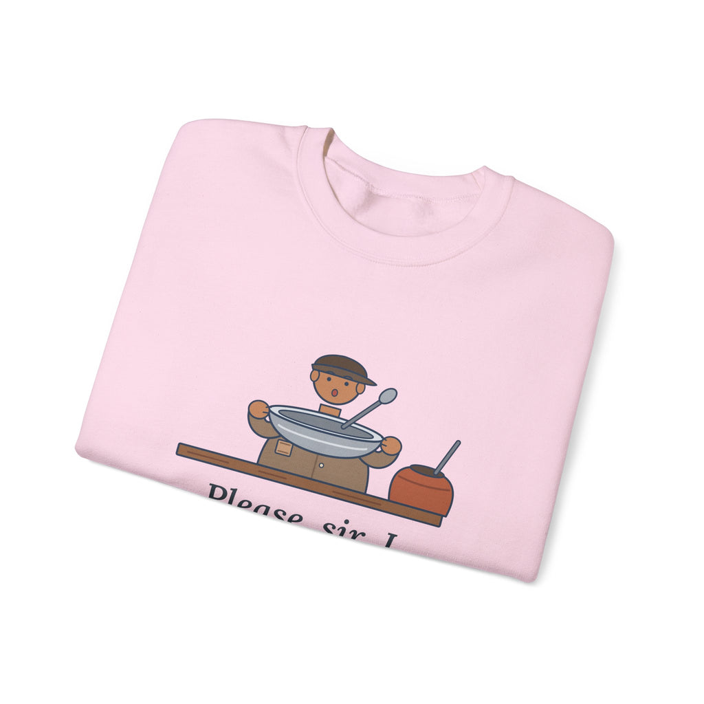 Please, Sir, I Want Some More Sweatshirt, Humor Dickens Quote Crewneck with Empty Bowl