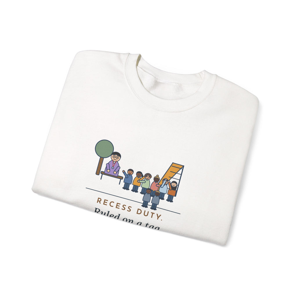 Recess Duty Crewneck Sweatshirt - Playground Tag Dispute, Six Witnesses