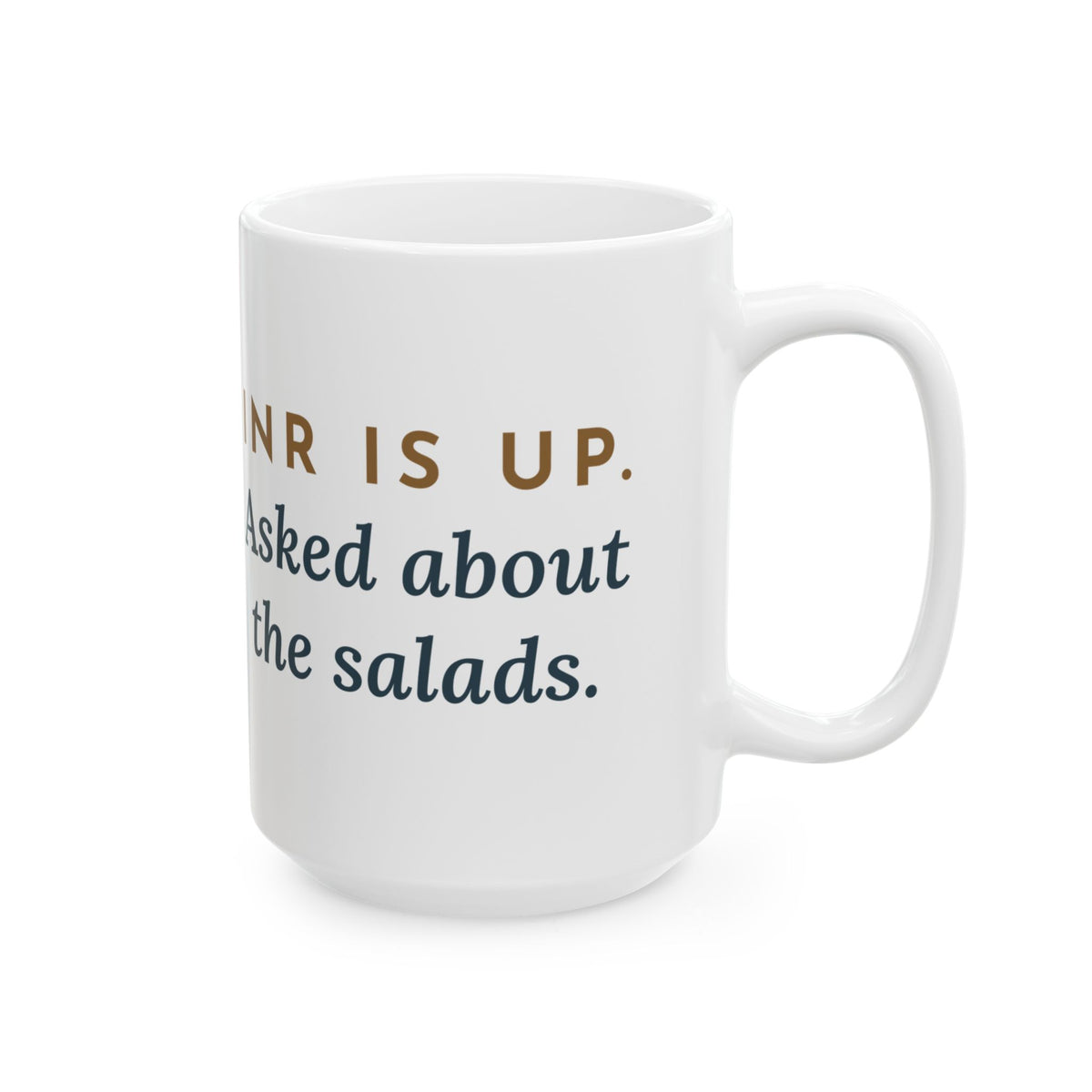 Large Anticoagulation Clinic Nurse Mug 15oz - INR Is Up. Asked About the Salads.