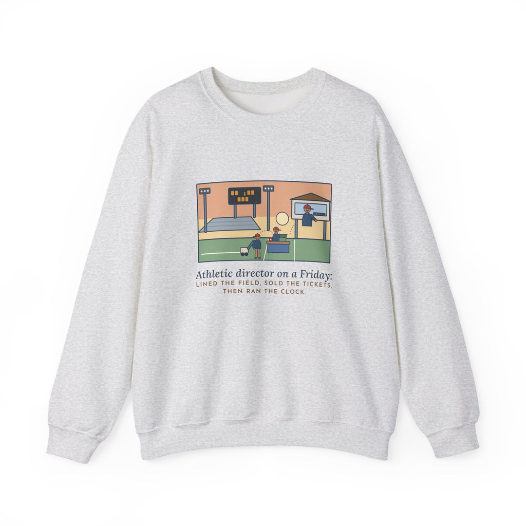 Athletic Director Sweatshirt, On a Friday, Lined the Field, Sold the Tickets, Then Ran the Clock, Funny Game Night Crewneck