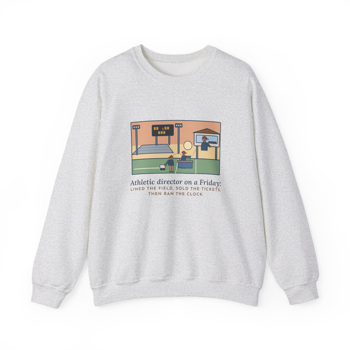 Athletic Director Sweatshirt, On a Friday, Lined the Field, Sold the Tickets, Then Ran the Clock, Funny Game Night Crewneck