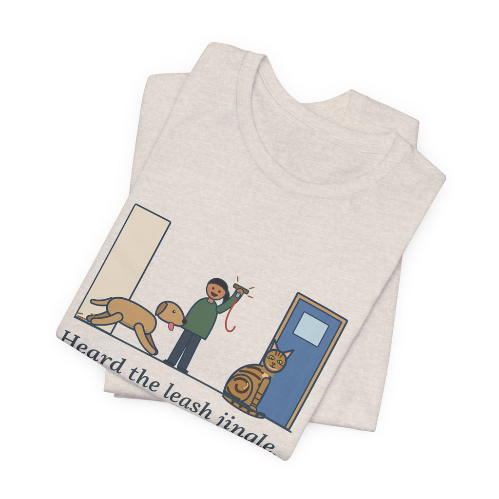 Sokoke Cat T-Shirt - Heard the Leash Jingle, Beat the Dog to the Door, Funny Cat Tee