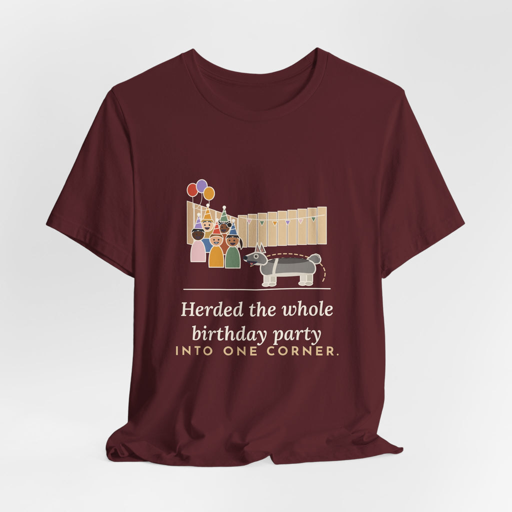 Swedish Vallhund T-Shirt - Herded the Whole Birthday Party Into One Corner