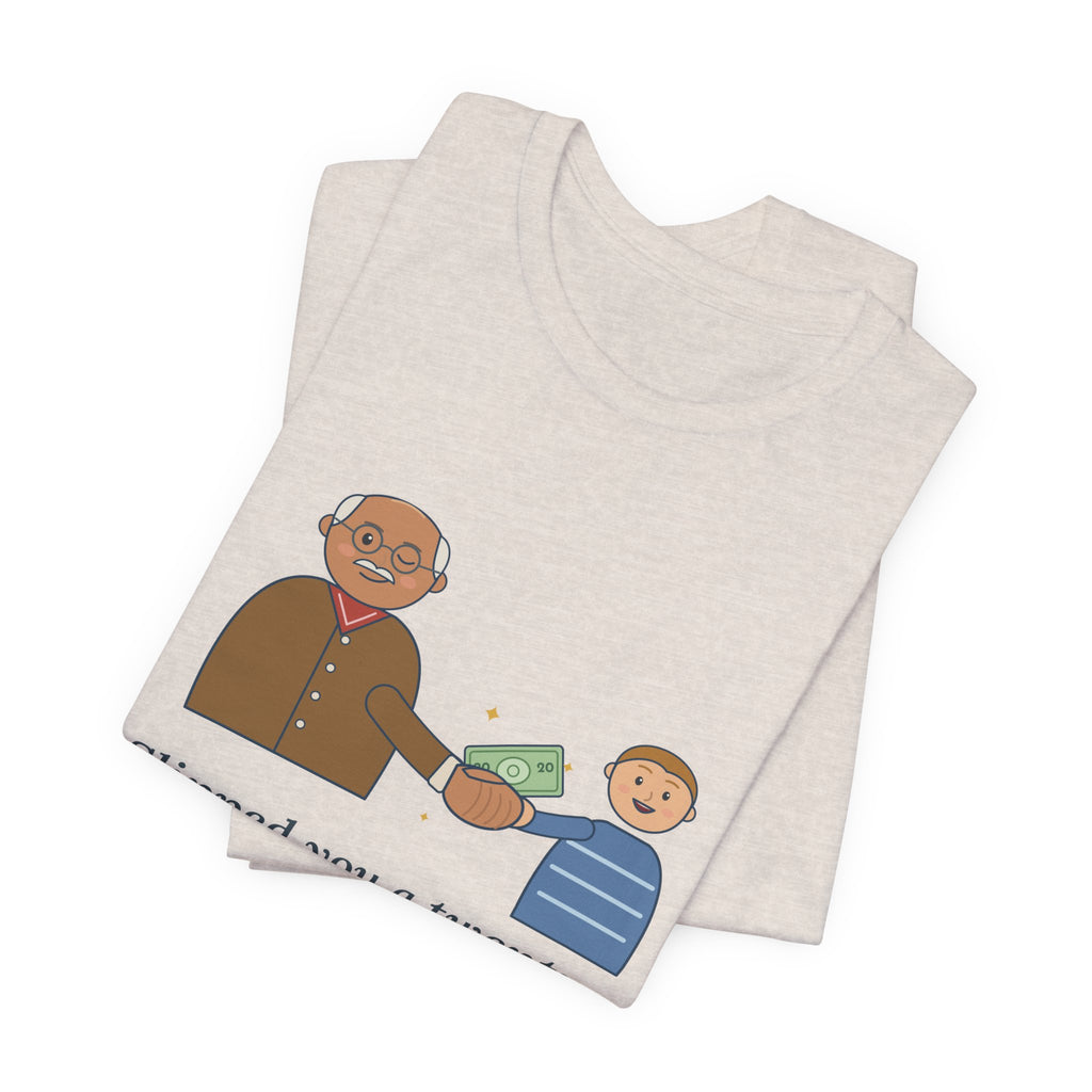 Grandpa T-Shirt - Slipped You a Twenty. Tell No One. Funny Grandpa Gift Tee