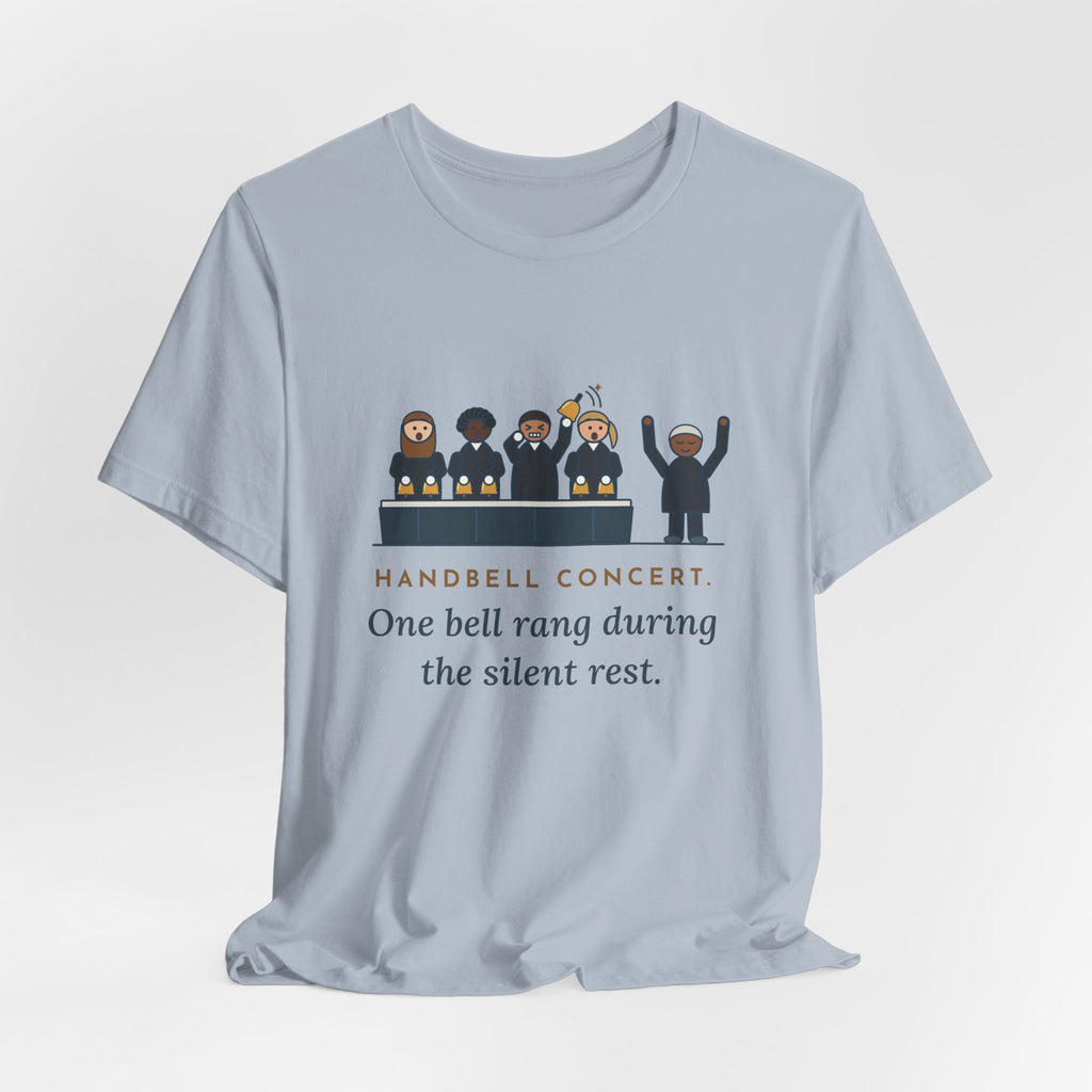 Handbell Choir Director T-Shirt - One Bell Rang During the Silent Rest