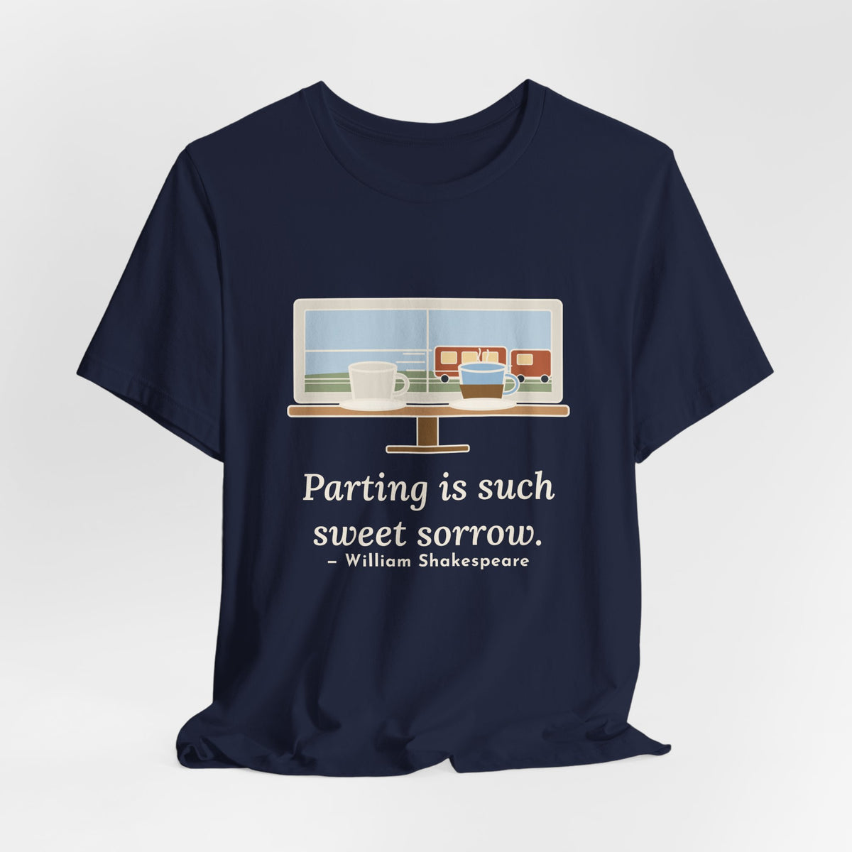 Shakespeare Quote T-Shirt, Parting Is Such Sweet Sorrow, Literary Cafe Window Tee