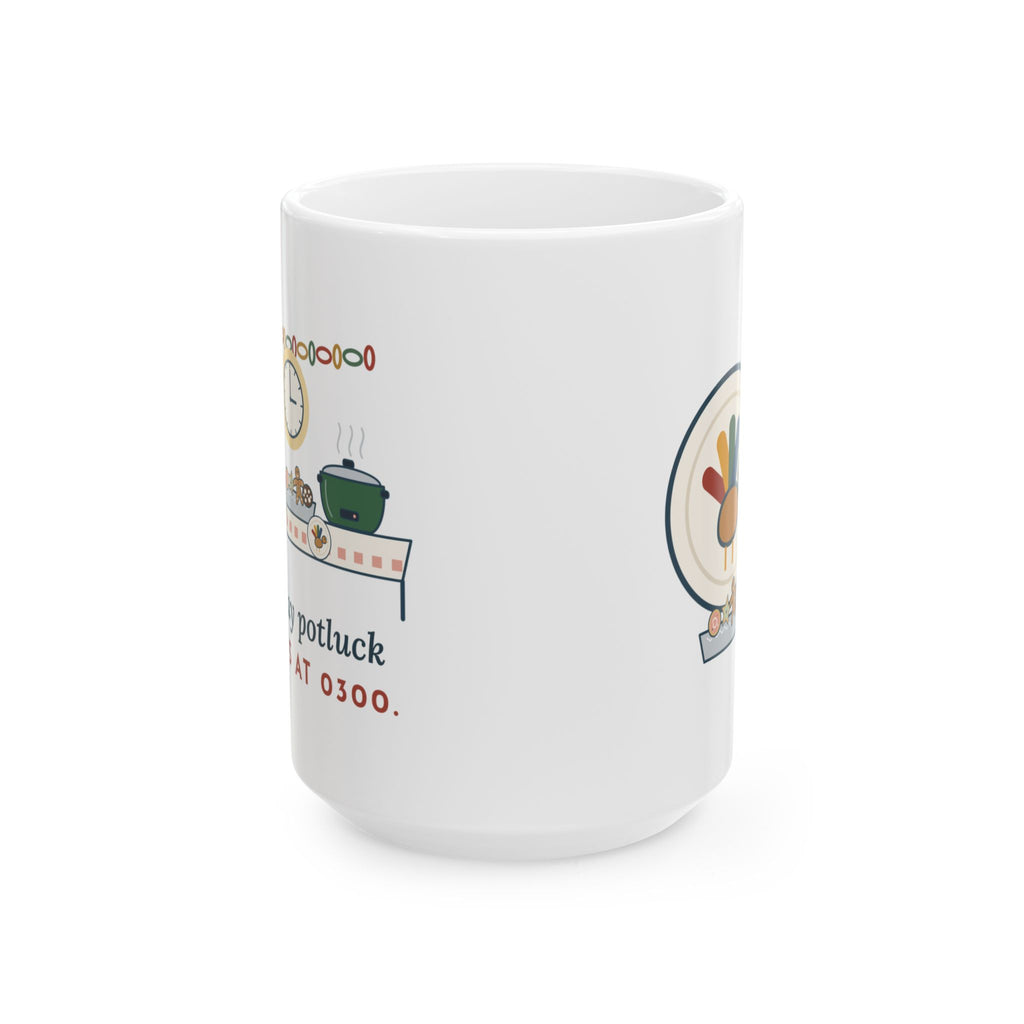Large 15oz Nurse Mug - Holiday Potluck Starts at 0300, Gift for Nurses Working the Holiday Shift