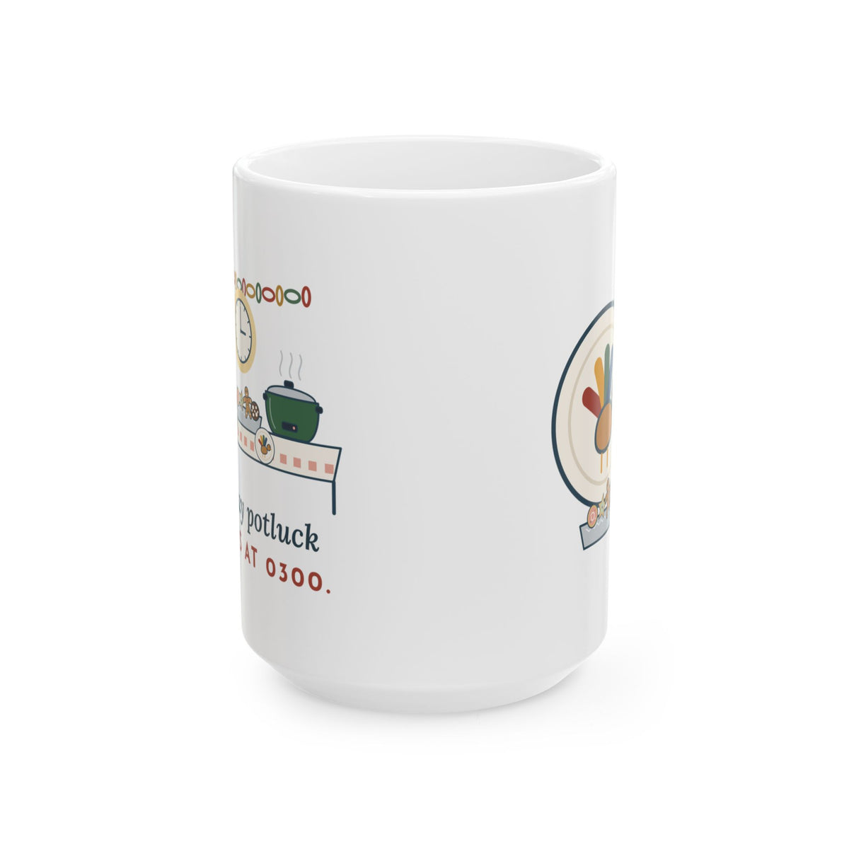 Large 15oz Nurse Mug - Holiday Potluck Starts at 0300, Gift for Nurses Working the Holiday Shift