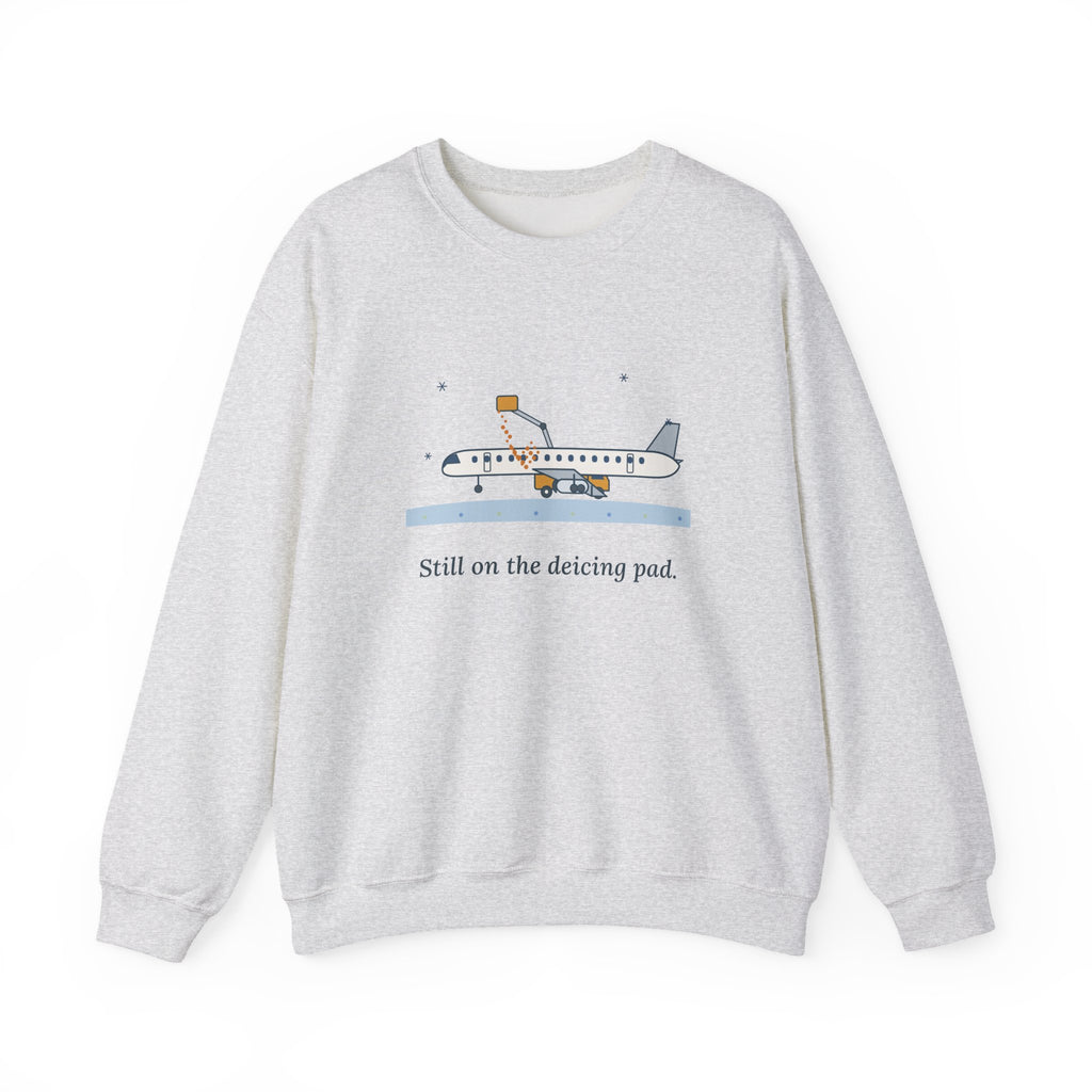 Holiday Travel Crewneck Sweatshirt - Still on the Deicing Pad Winter Flight Gift