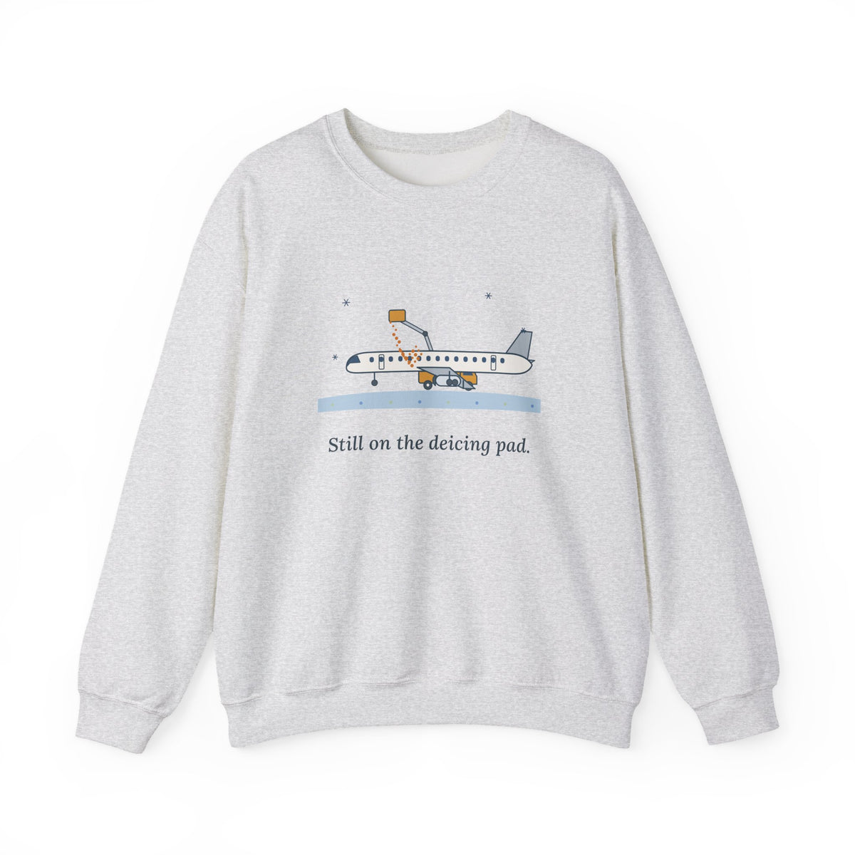 Holiday Travel Crewneck Sweatshirt - Still on the Deicing Pad Winter Flight Gift