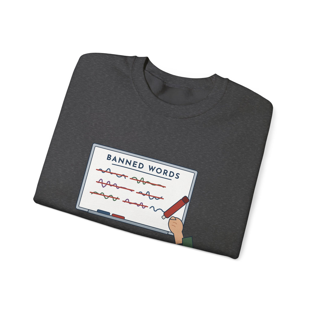 Middle School Teacher Crewneck Sweatshirt - I Don't Know What It Means. Stop Saying It
