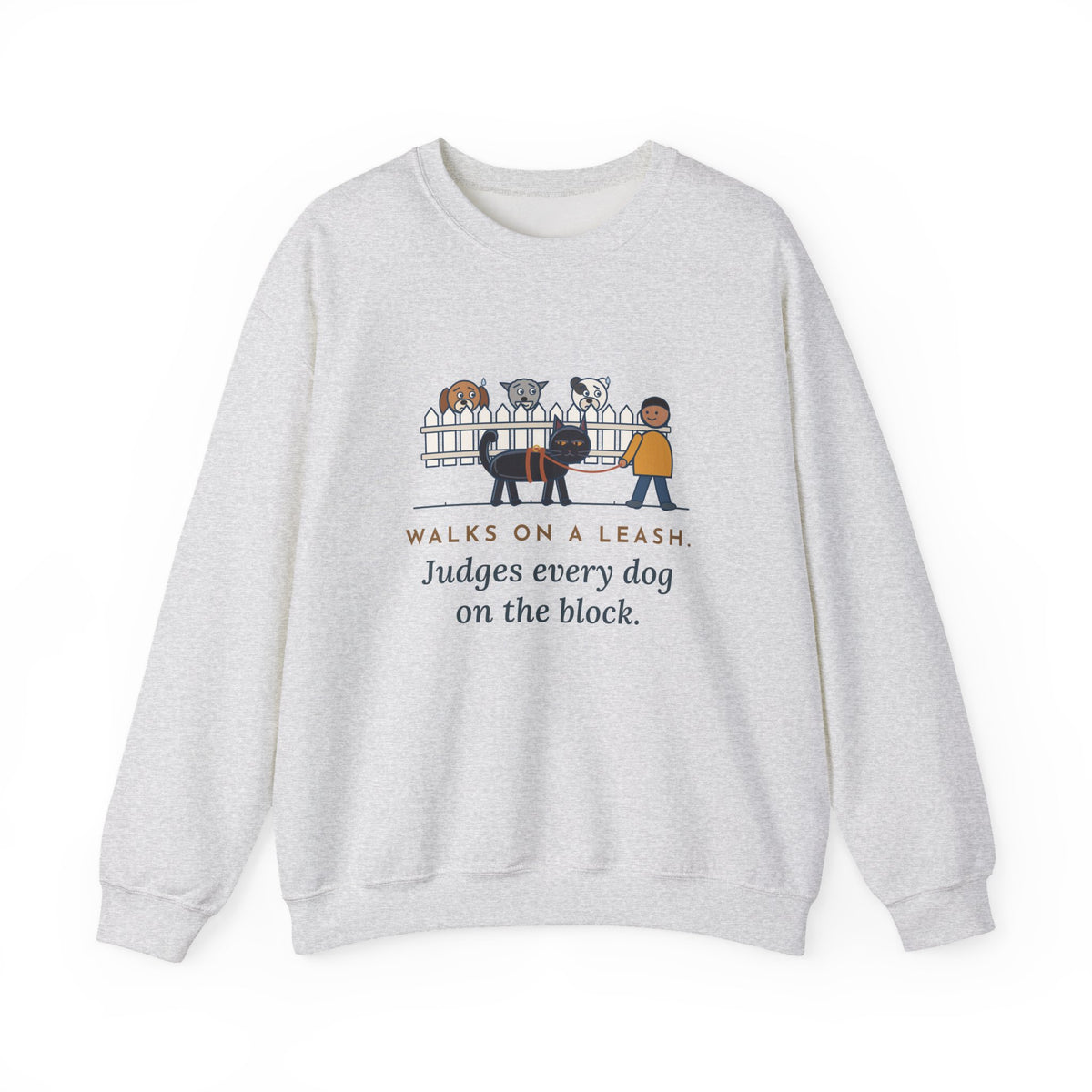 Bombay Cat Crewneck Sweatshirt - Walks on a Leash, Judges Every Dog
