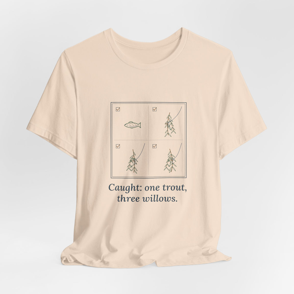 Fly Fishing T-Shirt - Caught: One Trout, Three Willows Funny Angler Tee