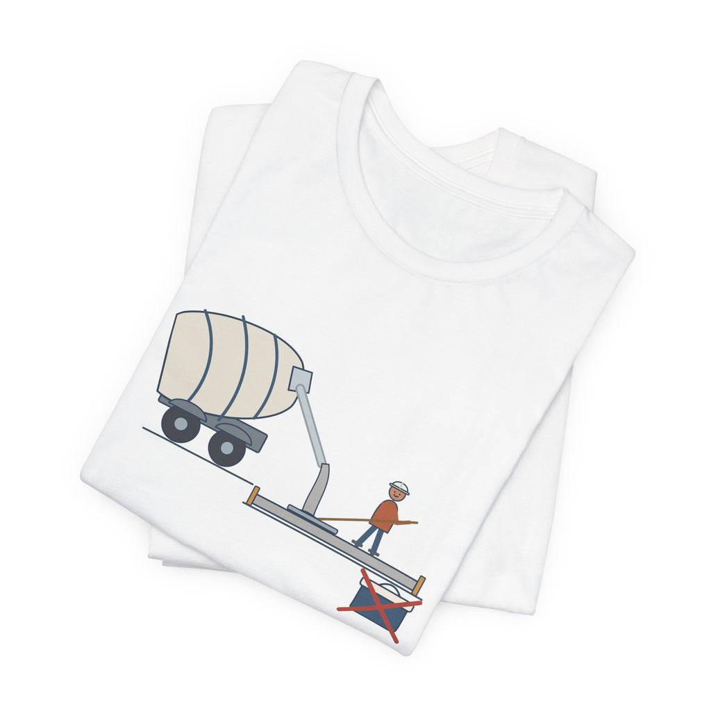 Concrete Finisher T-Shirt - Truck's on Site. Lunch Is Canceled. Concrete Worker Tee