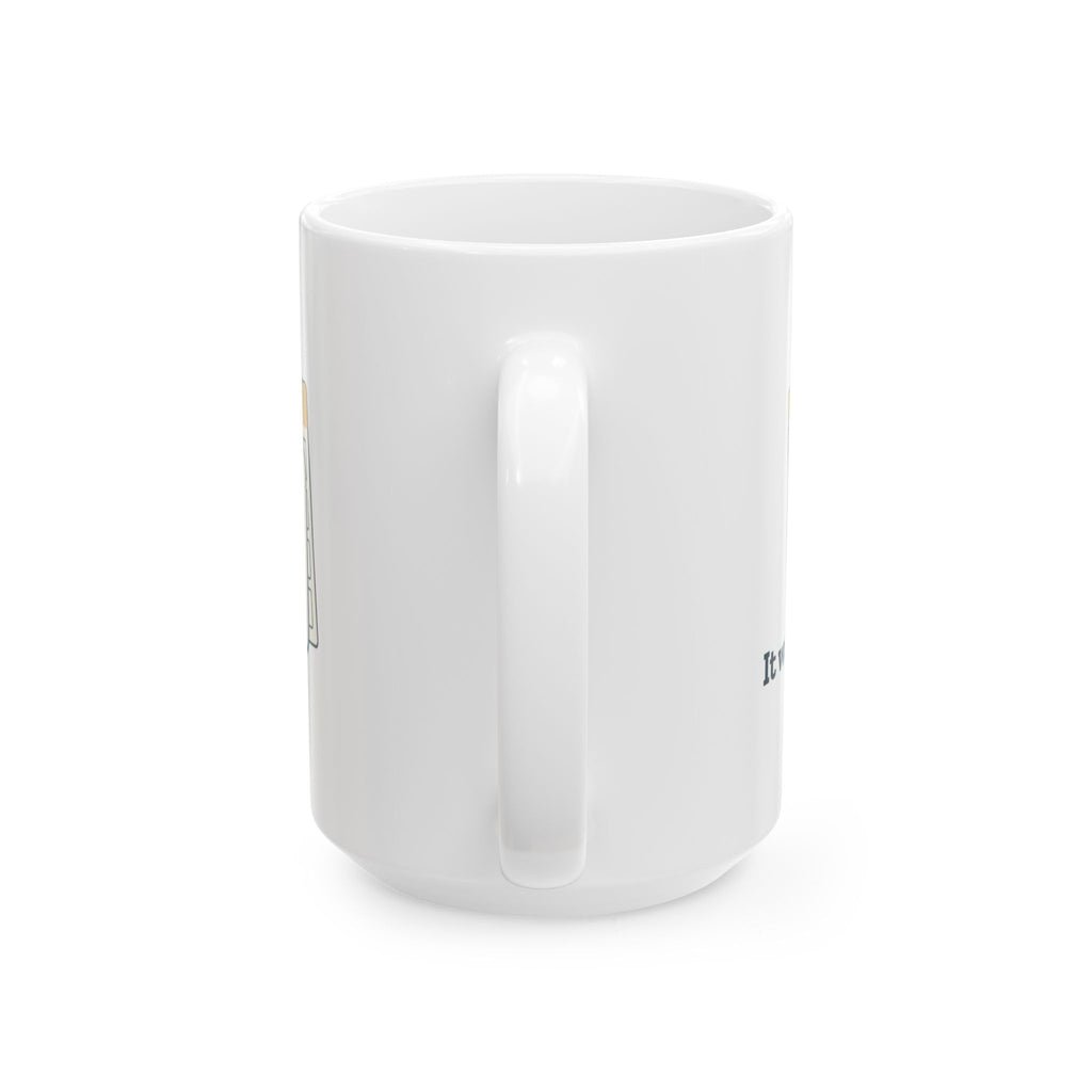 Large 15oz HVAC Mug - It Was Set to Heat Funny HVAC Technician Gift