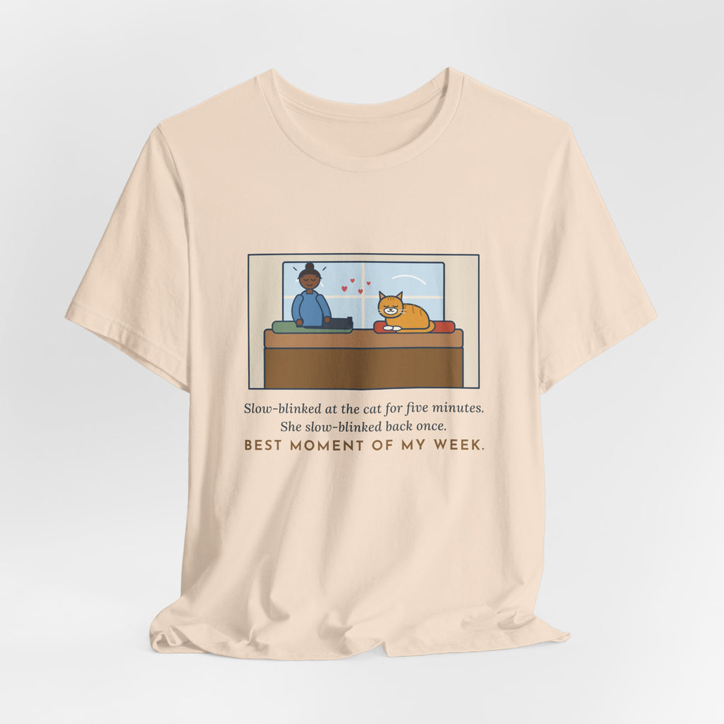 Funny Cat Love T-Shirt, Five Minutes of Eye Kisses, She Blinked Back Once, Best Moment of My Week, Window Seat Tee
