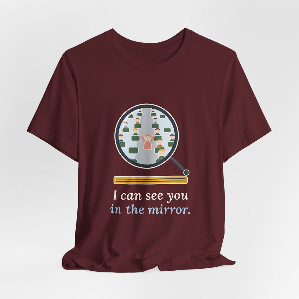 School Bus Driver T-Shirt - I Can See You in the Mirror Funny Bus Driver Tee