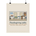 Thanksgiving Table Poster, The Dining Table, the Card Table, the Patio Table and My Desk, Funny Holiday Wall Art