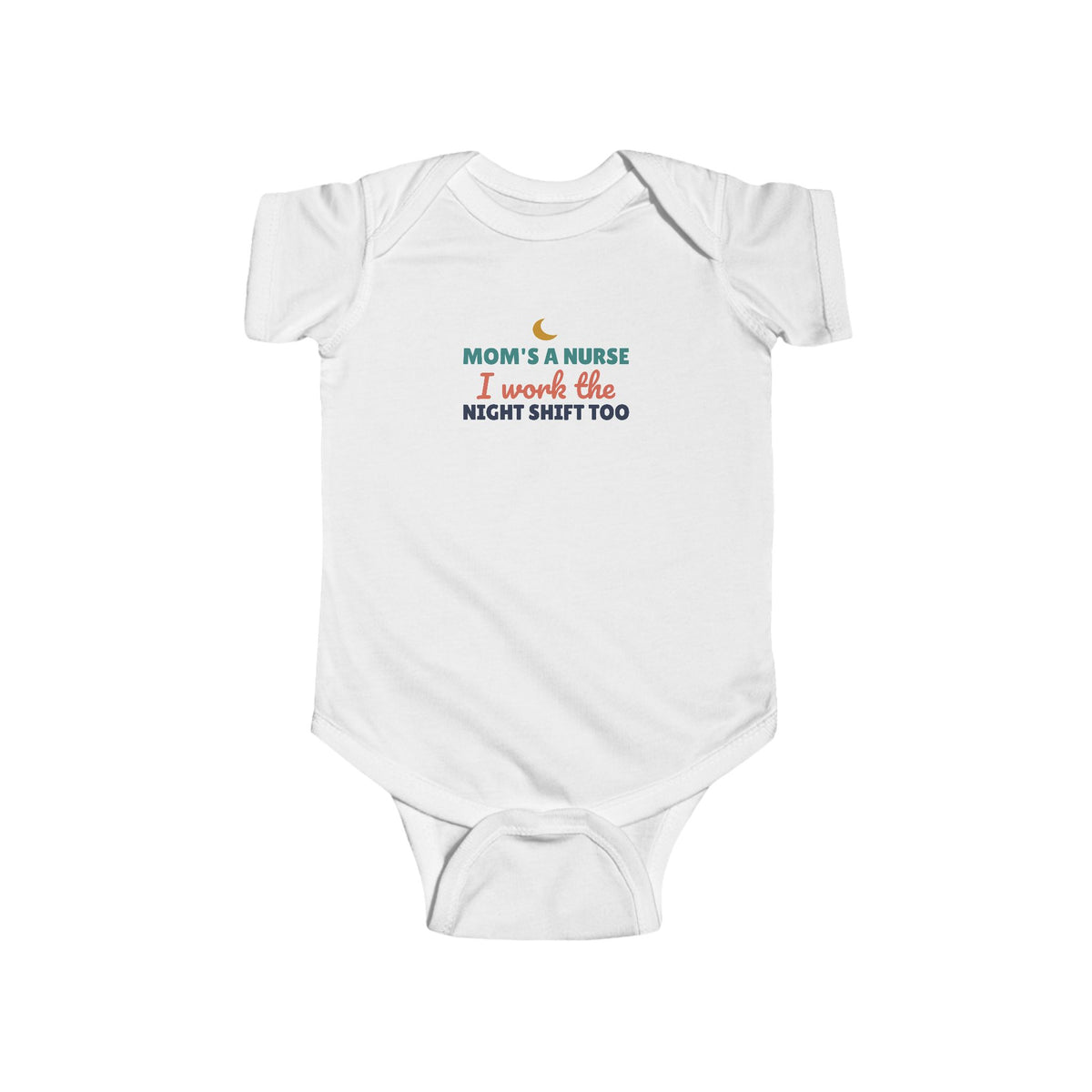 Mom's a Nurse I Work the Night Shift Too Baby Bodysuit, Nurse Mom Newborn Gift