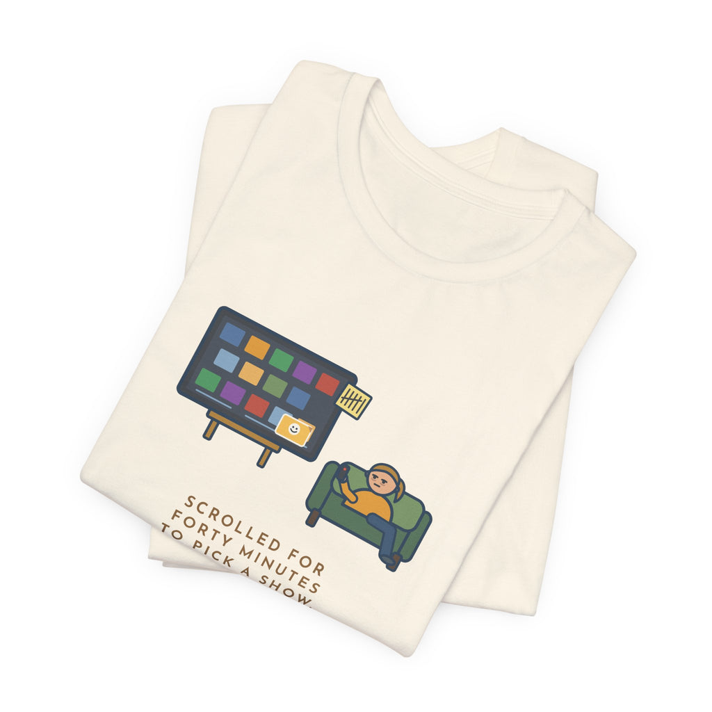 Funny TV Night T-Shirt, Scrolled Forty Minutes to Pick a Show, Rewatched the Same Old Comedy, Couch Night Tee