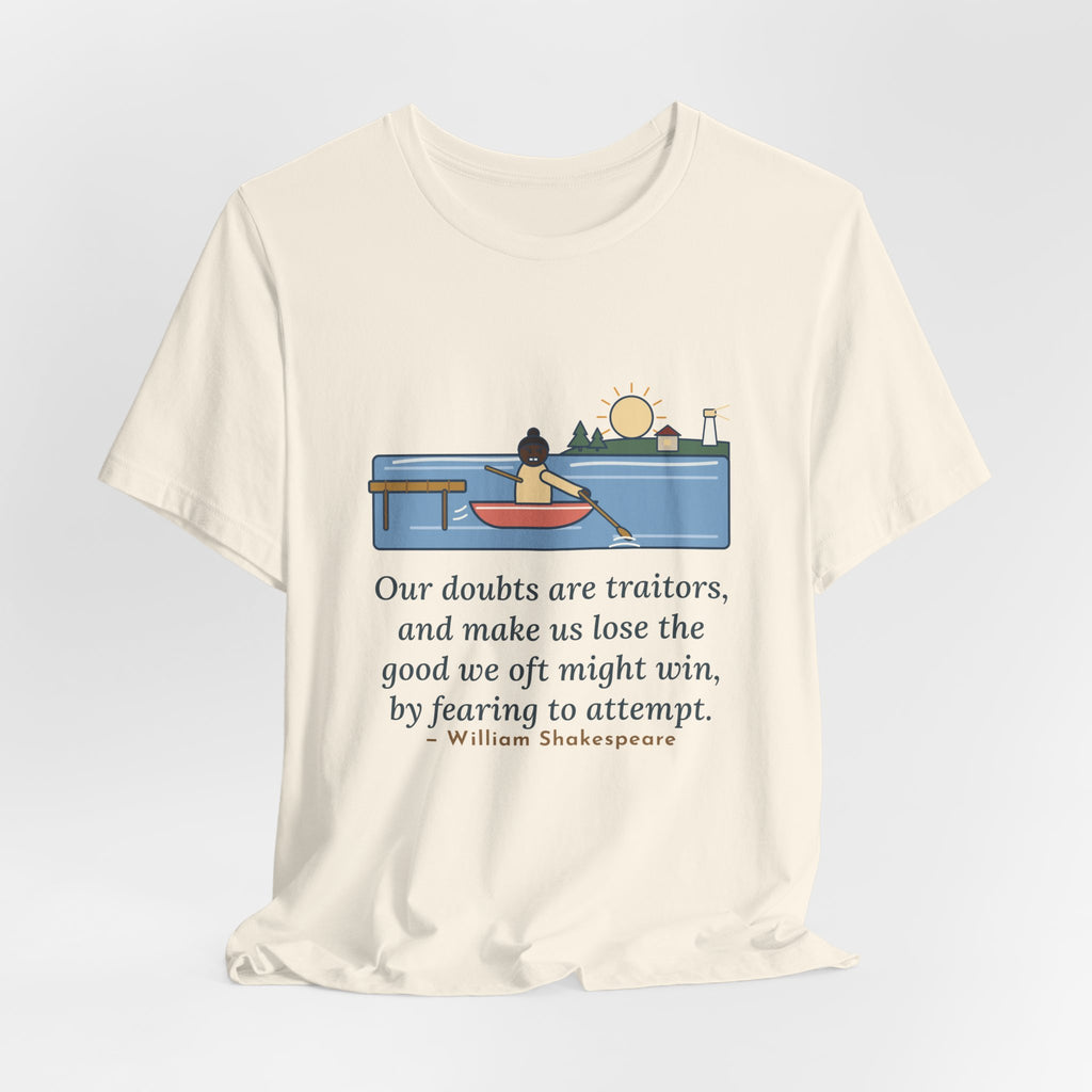 Shakespeare Quote T-Shirt, Our Doubts Are Traitors, Literary Dawn Rowboat Tee