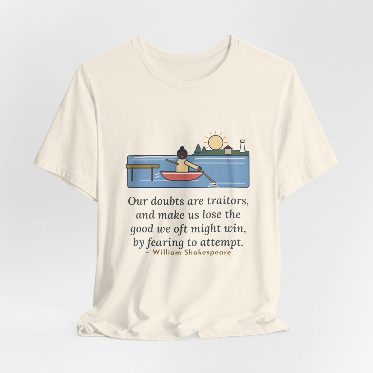 Shakespeare Quote T-Shirt, Our Doubts Are Traitors, Literary Dawn Rowboat Tee
