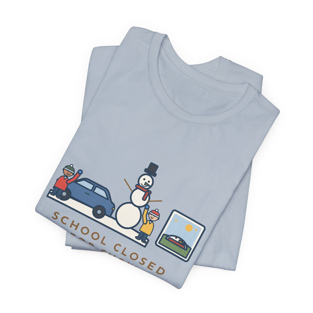 Funny Snowman T-Shirt, School Closed for Snow, Built One Taller Than the Car, He Lasted Until April, Driveway Snowman Tee