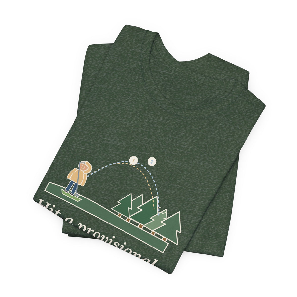 Golf T-Shirt - Hit a Provisional. Lost That One Too. Funny Golfer Tee