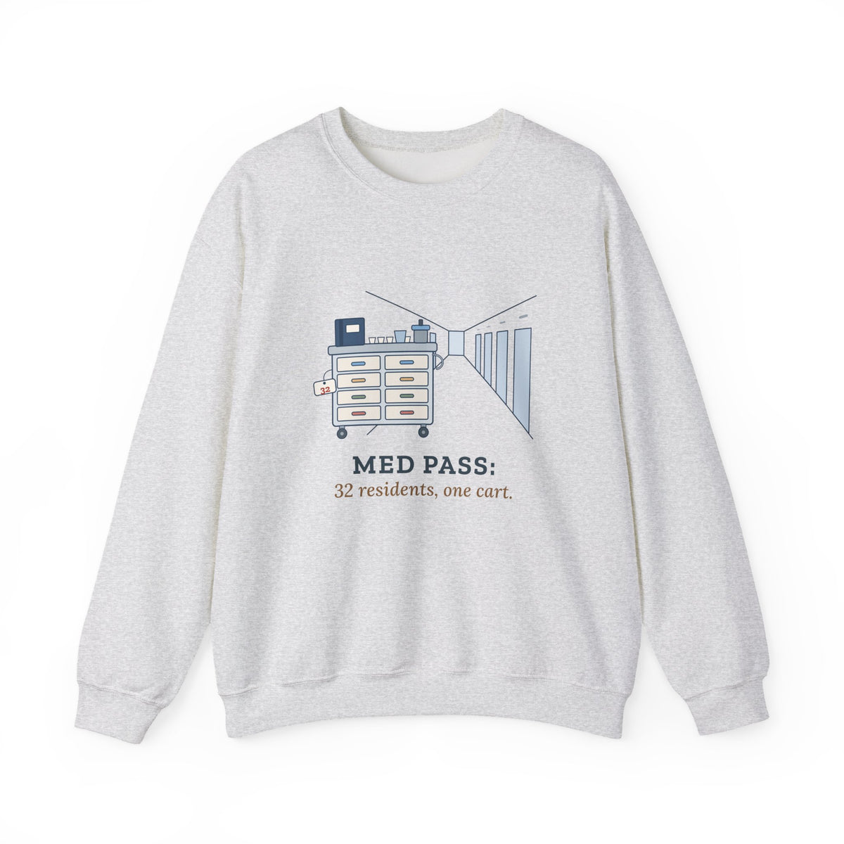 Licensed Practical Nurse Crewneck Sweatshirt - Med Pass: 32 Residents, One Cart