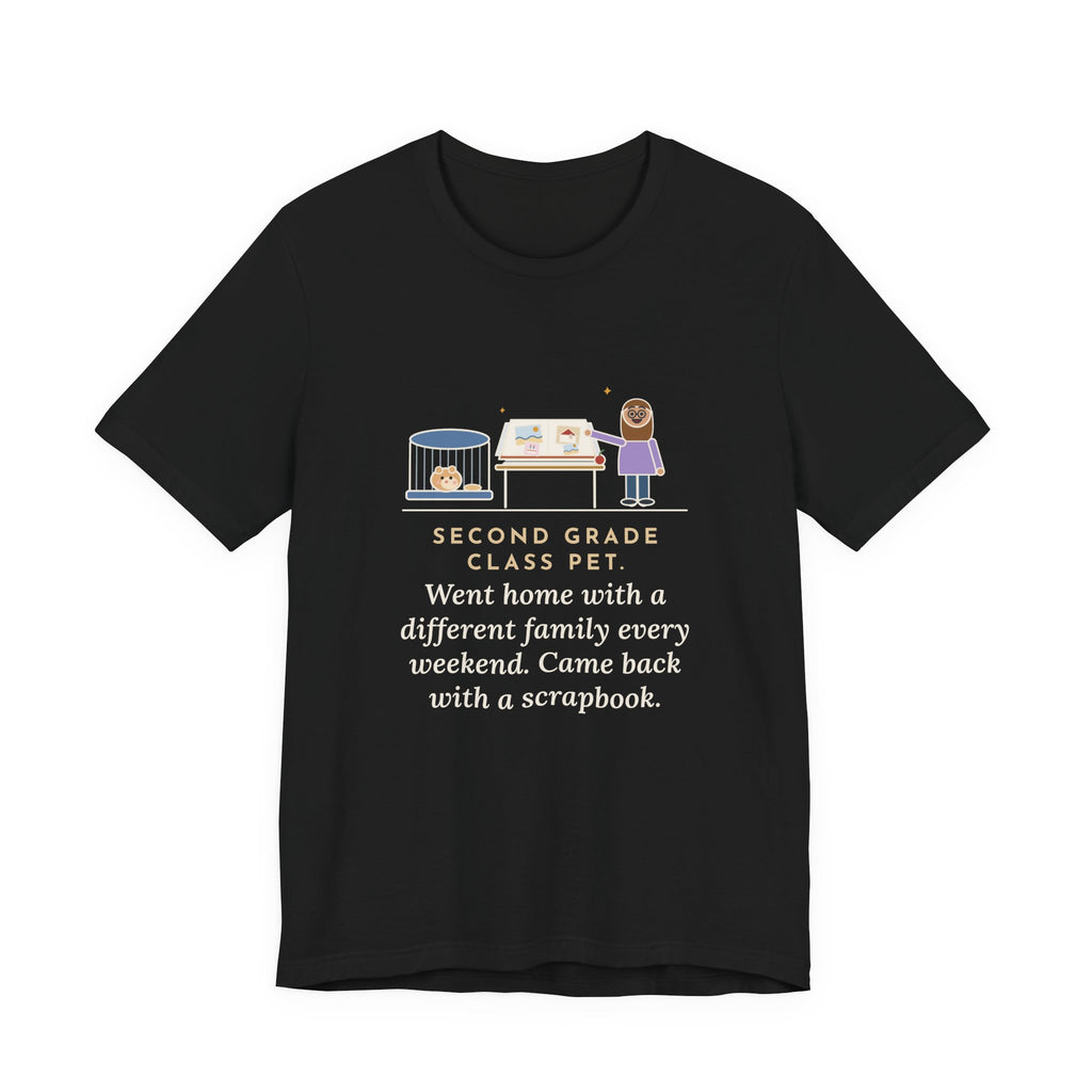 Funny Class Pet T-Shirt, Went Home with a Different Family Every Weekend, Came Back with a Scrapbook, Weekend Scrapbook Tee