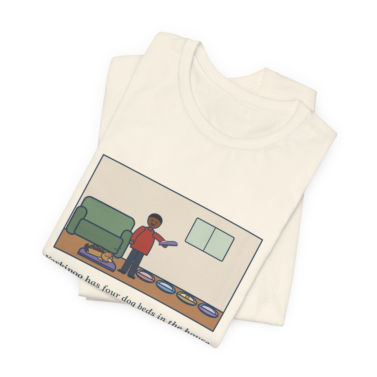 Funny Yorkipoo T-Shirt, Four Dog Beds in the House, Sleeps on My Left Slipper, Slipper Nap Tee