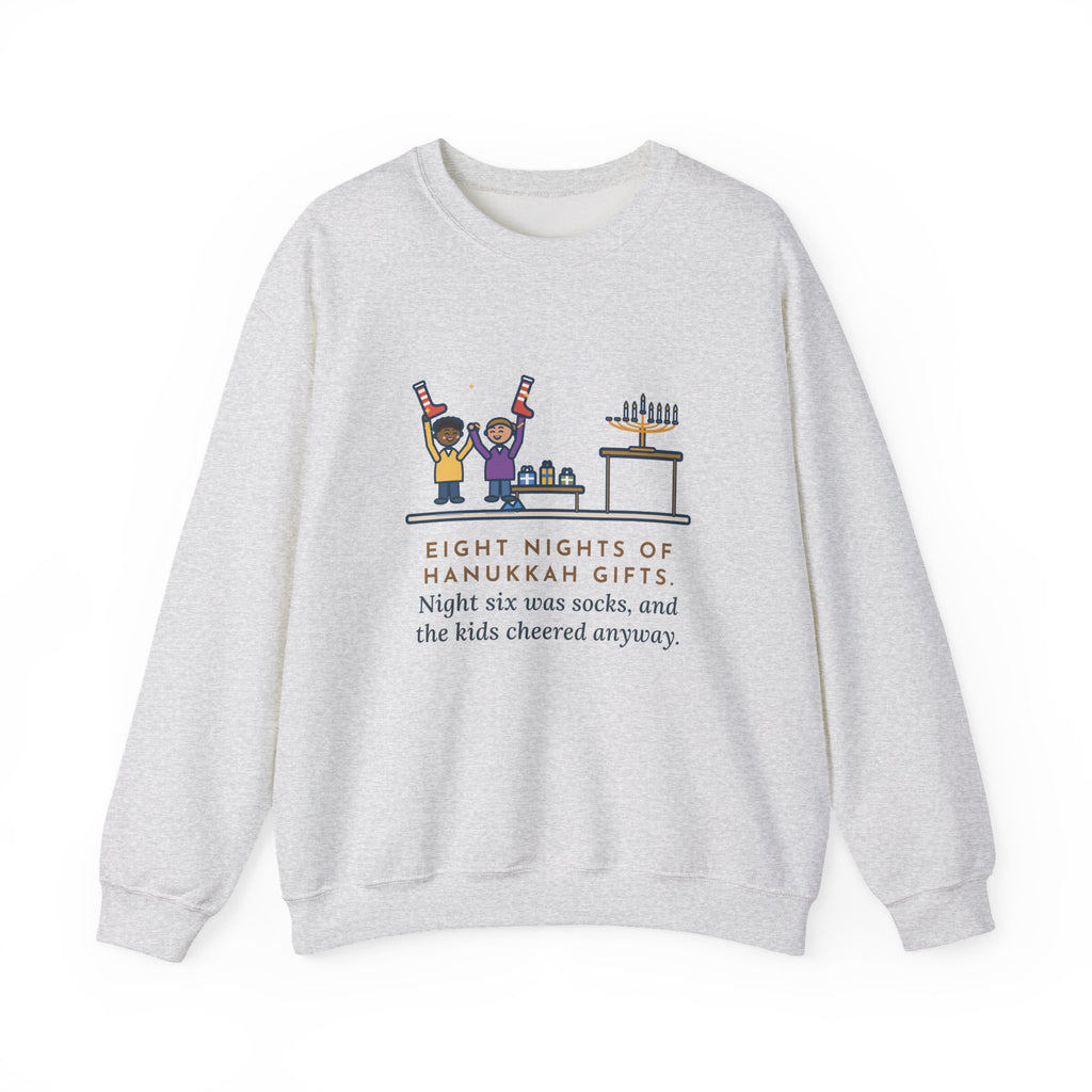 Hanukkah Sweatshirt, Eight Nights of Gifts, Night Six Was Socks, the Kids Cheered Anyway, Funny Night Six Crewneck
