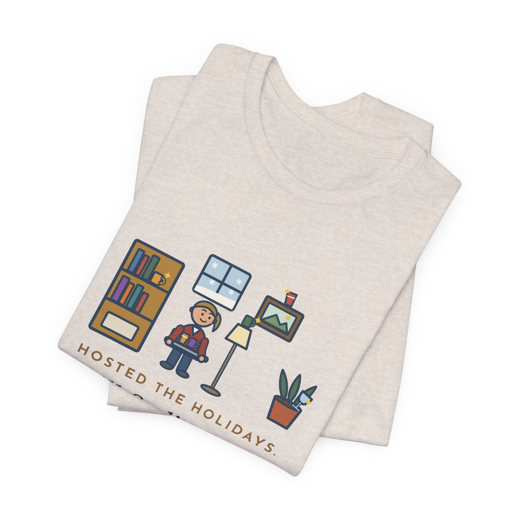 Funny Holiday Host T-Shirt, Hosted the Holidays, Still Finding Cups in Strange Places in January, Cup Hunt Tee