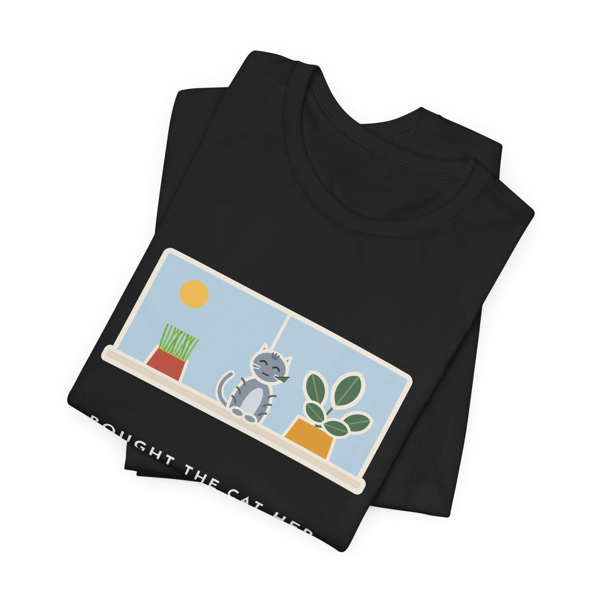 Funny Cat Grass T-Shirt, Bought Her Own Pot, She Ate the Houseplant Instead, Windowsill Tee