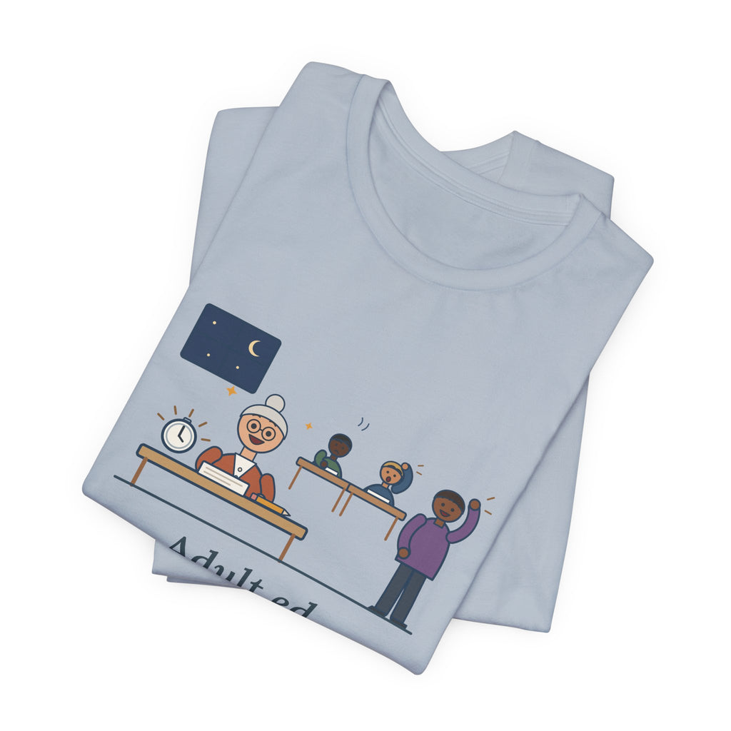 Adult Education Teacher T-Shirt - Adult Ed, a Grandmother Finished the Math Section First