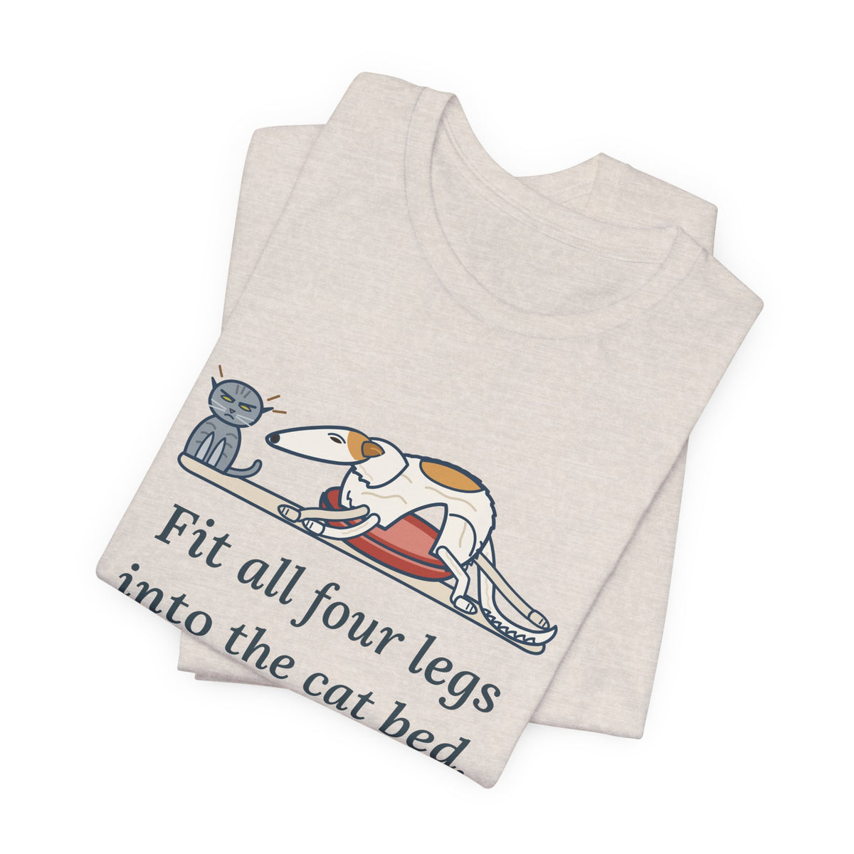 Borzoi T-Shirt - Fit All Four Legs Into the Cat Bed. Somehow. Funny Sighthound Dog Tee