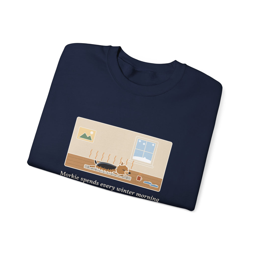 Morkie Sweatshirt, Every Winter Morning Stretched Across the Heating Vent, Funny Warm Spot Crewneck